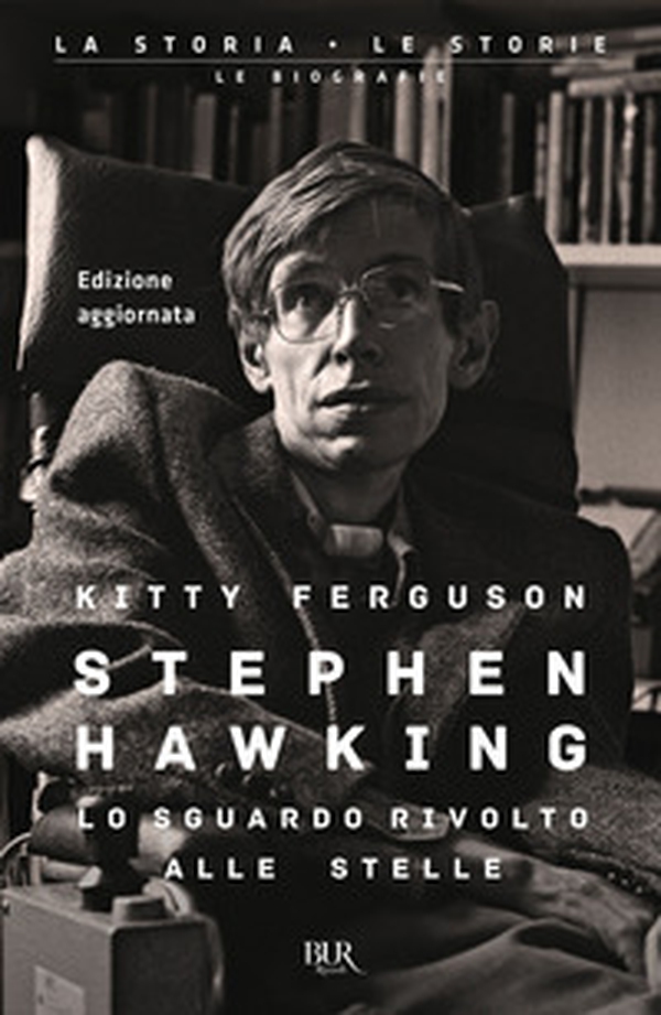 Stephen Hawking. Lo sguardo rivolto alle stelle - Librerie.coop Stephen Hawking. Lo sguardo rivolto alle stelle - Librerie.coop