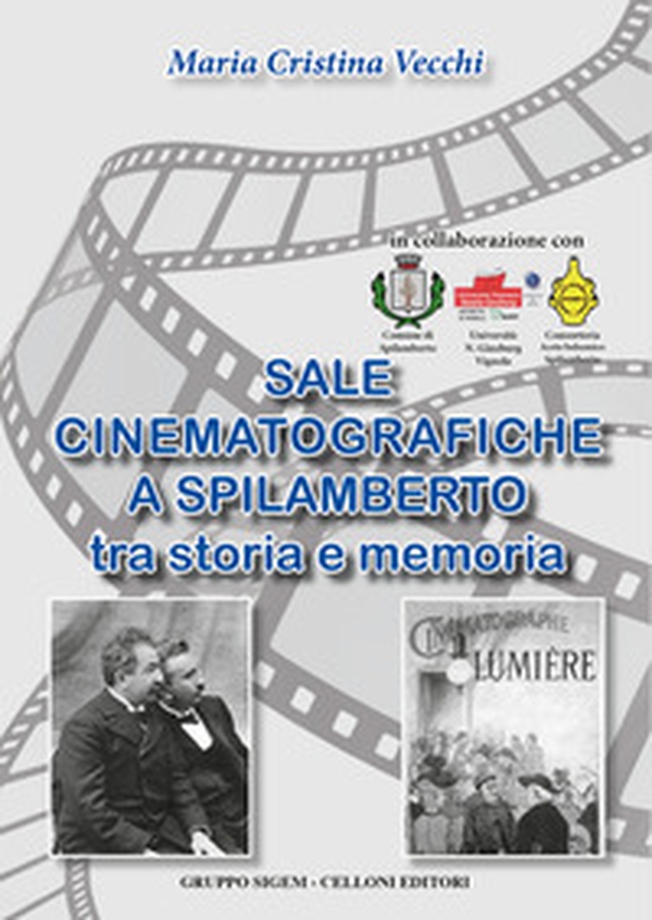 Sale cinematografiche a Spilamberto. Tra storia e memoria - Librerie.coop