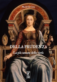 Della prudenza. La più umana delle virtù - Librerie.coop Della prudenza. La più umana delle virtù - Librerie.coop