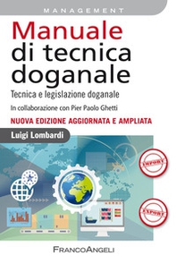 Manuale di tecnica doganale. Tecnica e legislazione doganale - Librerie.coop