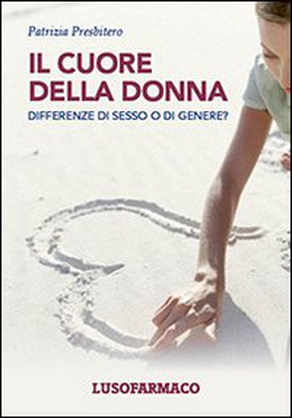 Il cuore della donna. Differenze di sesso o di genere? - Librerie.coop Il cuore della donna. Differenze di sesso o di genere? - Librerie.coop