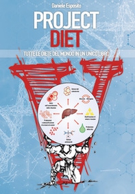 Project diet. Tutte le diete del mondo in un unico libro - Librerie.coop