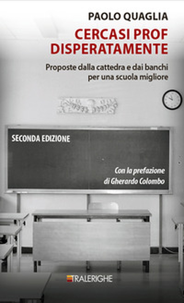 Cercasi prof disperatamente. Proposte dalla cattedra e dai banchi per una scuola migliore - Librerie.coop Cercasi prof disperatamente. Proposte dalla cattedra e dai banchi per una scuola migliore - Librerie.coop