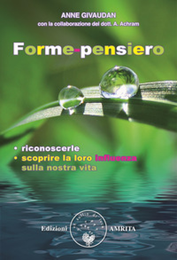 Forme-pensiero. Riconoscerle, scoprire la loro influenza sulla nostra vita - Librerie.coop Forme-pensiero. Riconoscerle, scoprire la loro influenza sulla nostra vita - Librerie.coop