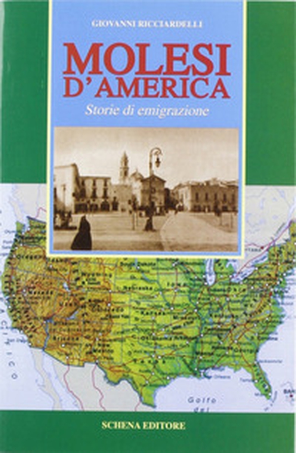 Molesi d'America. Storia di emigrazione - Librerie.coop Molesi d'America. Storia di emigrazione - Librerie.coop