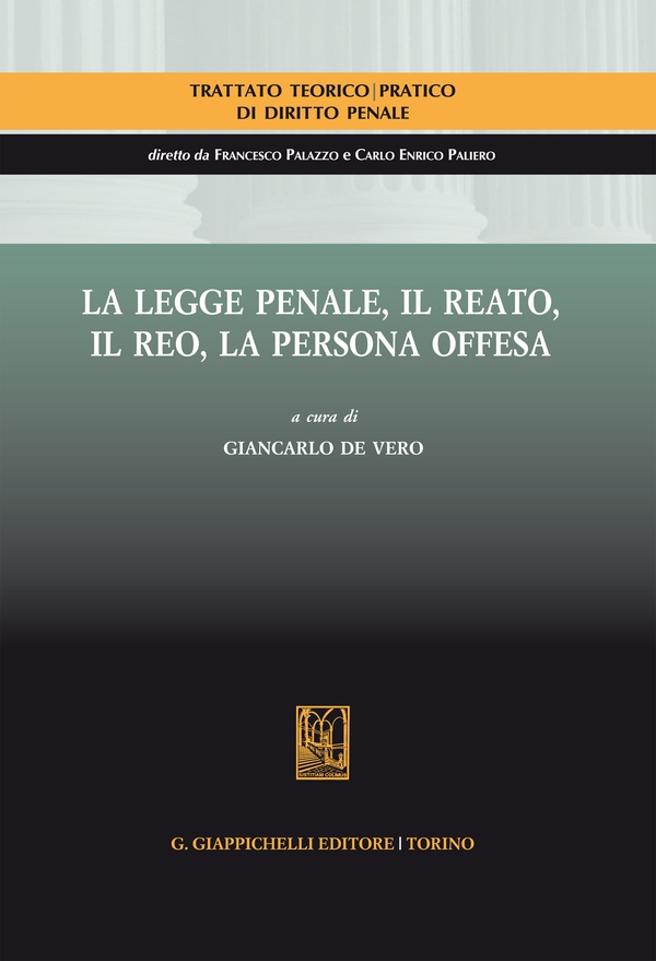 La legge penale. Il reato. Il reo . La persona offesa - Librerie.coop La legge penale. Il reato. Il reo . La persona offesa - Librerie.coop
