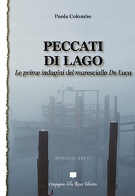 Peccati di lago. Le prime indagini del maresciallo De Luca - Librerie.coop