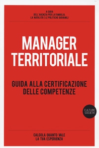 Manager territoriale. Guida alla certificazione delle competenze - Librerie.coop Manager territoriale. Guida alla certificazione delle competenze - Librerie.coop