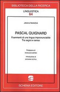 Pascal Quignard. Frammenti di una lingua impronunciabile - Librerie.coop