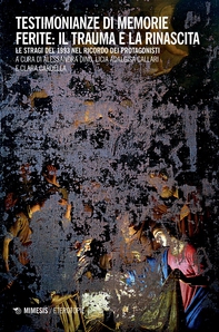 Testimonianze di memorie ferite: il trauma e la rinascita - Librerie.coop