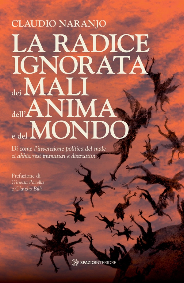 La radice ignorata dei mali dell'anima e del mondo - Librerie.coop