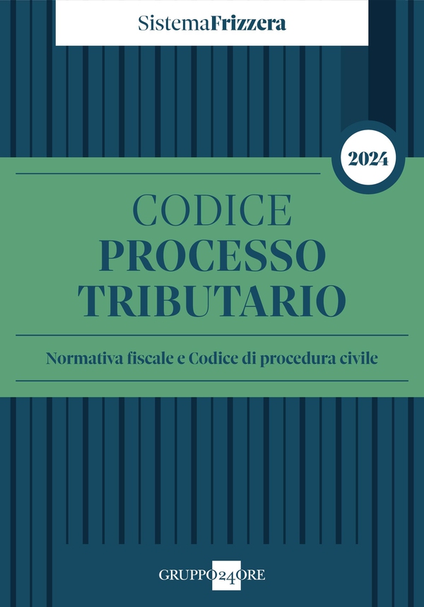 Codice del processo tributario 2024 - Sistema Frizzera - Librerie.coop Codice del processo tributario 2024 - Sistema Frizzera - Librerie.coop