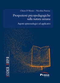 Prospezioni psicopedagogiche sulla natura umana. Aspetti epistemologici ed applicativi - Librerie.coop Prospezioni psicopedagogiche sulla natura umana. Aspetti epistemologici ed applicativi - Librerie.coop