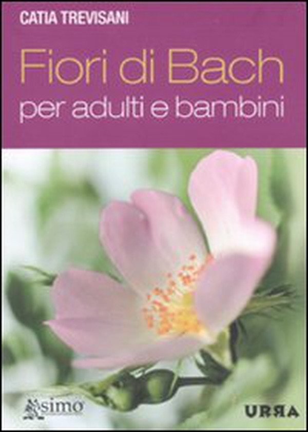 Fiori di Bach per adulti e bambini - Librerie.coop Fiori di Bach per adulti e bambini - Librerie.coop