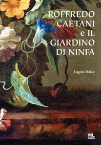 Roffredo Caetani e il giardino di Ninfa - Librerie.coop