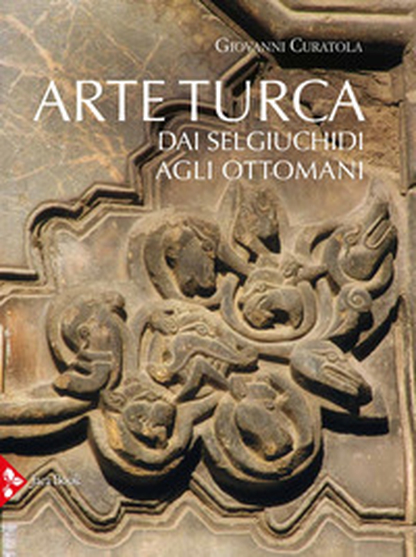 Arte turca. Dai Selgiuchidi agli Ottomani - Librerie.coop Arte turca. Dai Selgiuchidi agli Ottomani - Librerie.coop