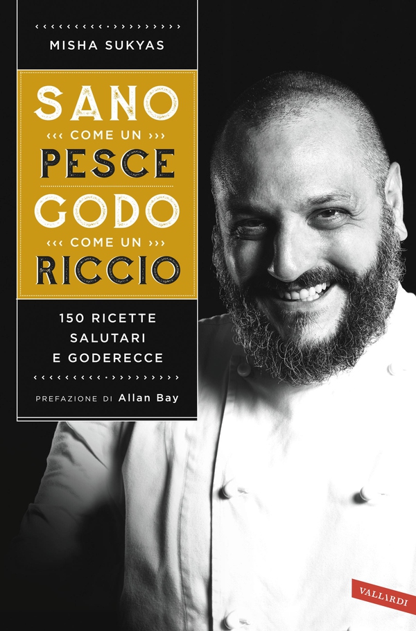 Sano come un pesce, godo come un riccio - Librerie.coop Sano come un pesce, godo come un riccio - Librerie.coop