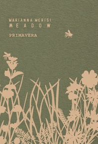 Meadow. Primavera. Quaderno botanico - Librerie.coop Meadow. Primavera. Quaderno botanico - Librerie.coop