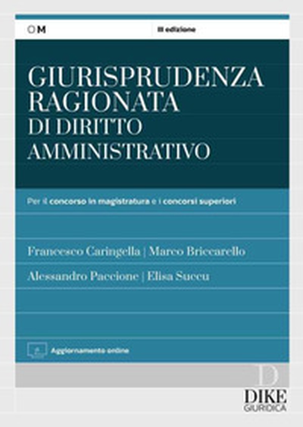 Giurisprudenza ragionata di diritto amministrativo. Per il concorso in magistratura e concorsi superiori - Librerie.coop Giurisprudenza ragionata di diritto amministrativo. Per il concorso in magistratura e concorsi superiori - Librerie.coop