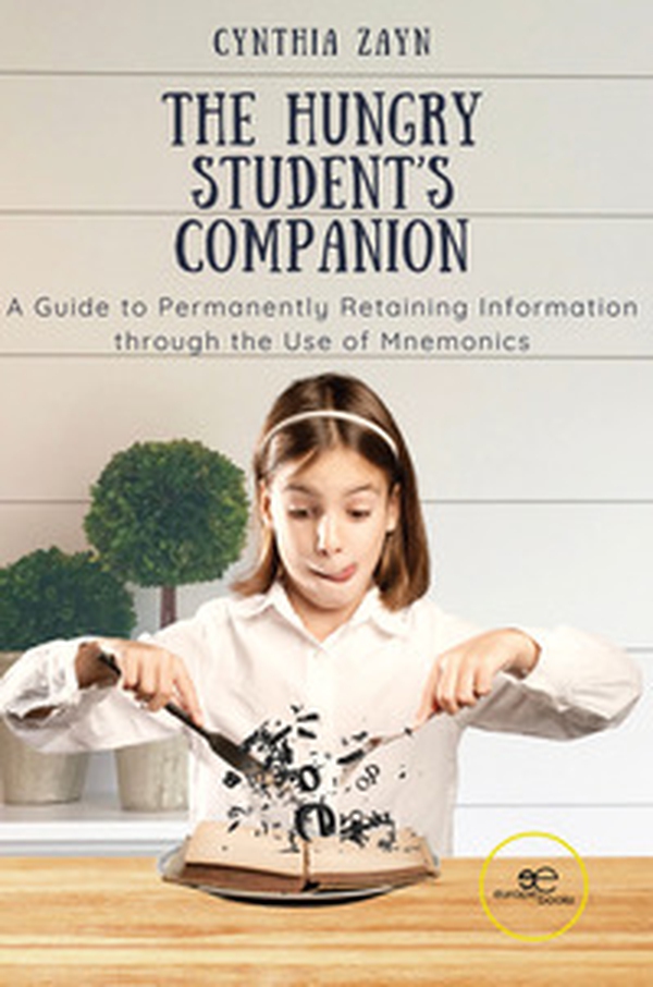 The hungry student's companion. A guide to permanently retaining information through the use of mnemonics - Librerie.coop The hungry student's companion. A guide to permanently retaining information through the use of mnemonics - Librerie.coop