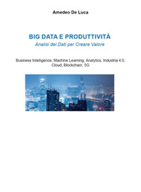 Big data e produttività - Librerie.coop Big data e produttività - Librerie.coop