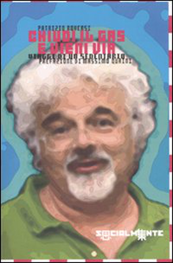 Chiudi il gas e vieni via. Viaggi di un sedentario - Librerie.coop Chiudi il gas e vieni via. Viaggi di un sedentario - Librerie.coop