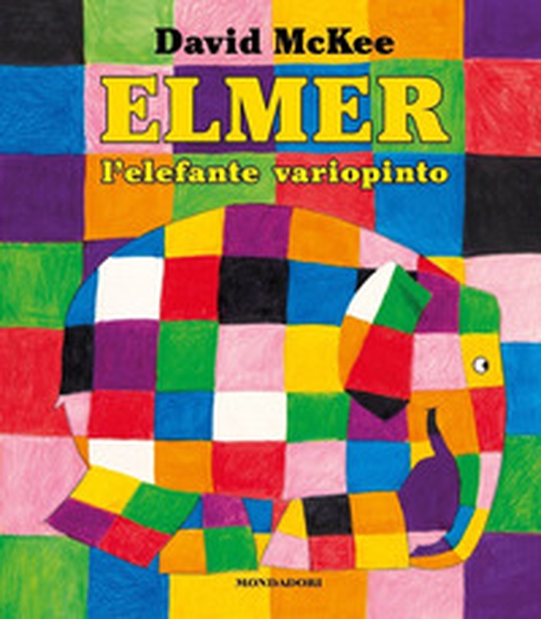 Elmer, l'elefante variopinto - Librerie.coop Elmer, l'elefante variopinto - Librerie.coop