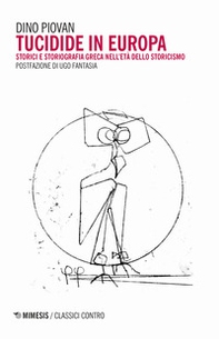 Tucidide in Europa. Storici e storiografia greca nell'età dello storicismo - Librerie.coop Tucidide in Europa. Storici e storiografia greca nell'età dello storicismo - Librerie.coop