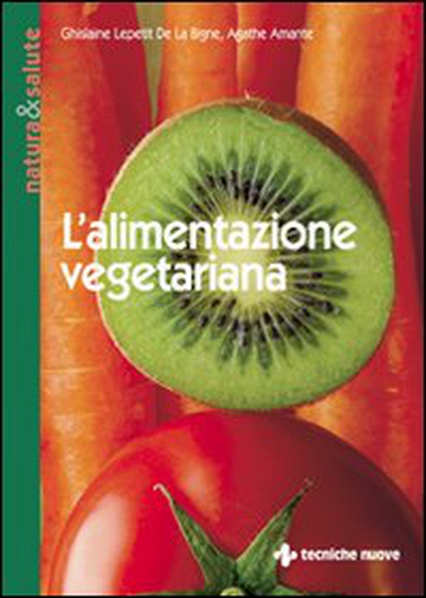 L'alimentazione vegetariana - Librerie.coop L'alimentazione vegetariana - Librerie.coop