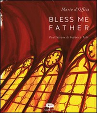 Bless me father - Librerie.coop
