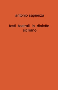 Testi teatrali in dialetto siciliano - Librerie.coop