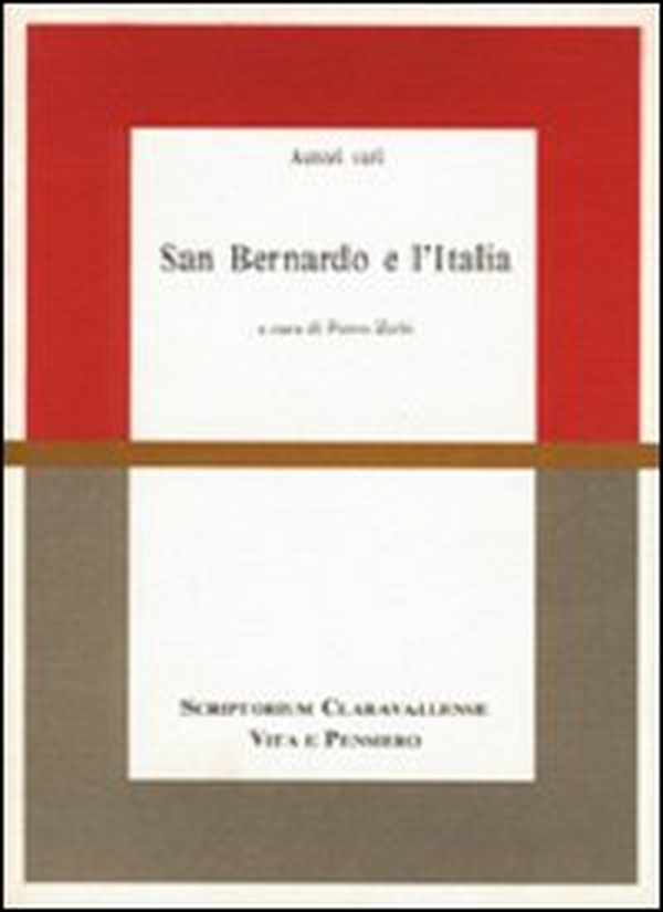 San Bernardo e l'Italia. Atti del Convegno di studi (Milano, 24-26 maggio 1990) - Librerie.coop San Bernardo e l'Italia. Atti del Convegno di studi (Milano, 24-26 maggio 1990) - Librerie.coop