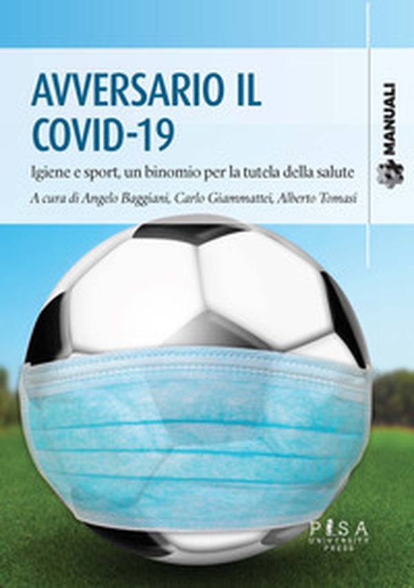 Avversario il Covid-19. Igiene e sport, un binomio per la tutela della salute - Librerie.coop Avversario il Covid-19. Igiene e sport, un binomio per la tutela della salute - Librerie.coop