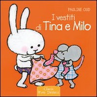 I vestiti di Tina e Milo - Librerie.coop