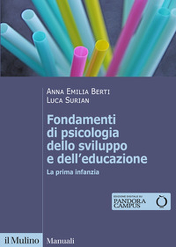 Fondamenti di psicologia dello sviluppo e dell'educazione. La prima infanzia - Librerie.coop Fondamenti di psicologia dello sviluppo e dell'educazione. La prima infanzia - Librerie.coop