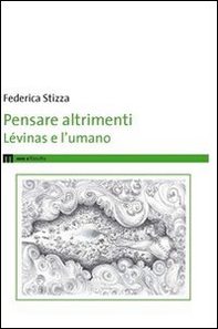 Pensare altrimenti. Lévinas e l'umano - Librerie.coop