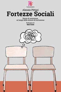 Fortezze sociali. Storie di resistenza ai tempi delle misure di inclusione - Librerie.coop