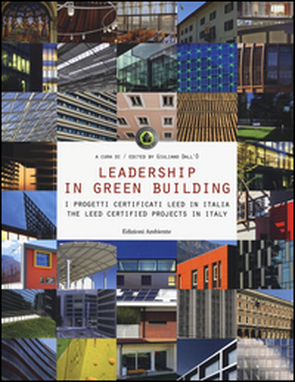 Leadership in green building. Ediz. italiana e inglese - Librerie.coop Leadership in green building. Ediz. italiana e inglese - Librerie.coop