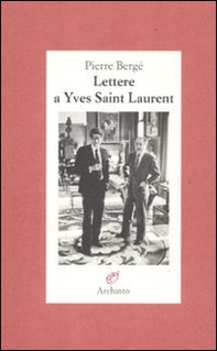 Lettere a Yves Saint Laurent - Librerie.coop