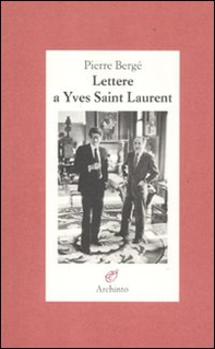 Lettere a Yves Saint Laurent - Librerie.coop Lettere a Yves Saint Laurent - Librerie.coop