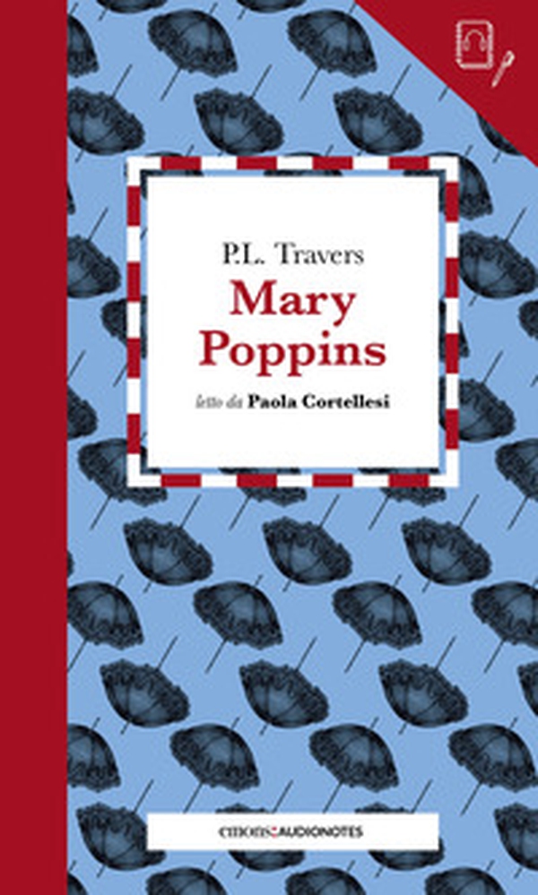 Mary Poppins letto da Paola Cortellesi. Quaderno - Librerie.coop Mary Poppins letto da Paola Cortellesi. Quaderno - Librerie.coop