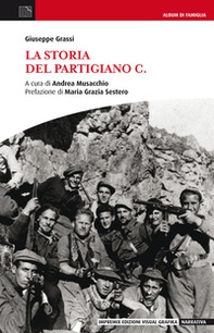 La storia del Partigiano C. - Librerie.coop