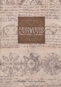 Leonardo e Vitruvio. Oltre il cerchio e il quadrato - Librerie.coop