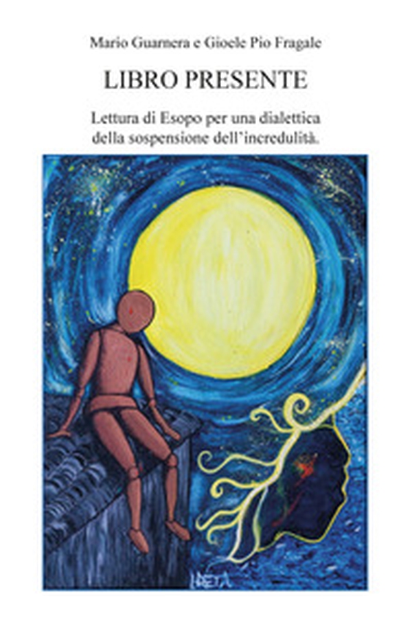 Libro presente. Lettura di Esopo per una dialettica della sospensione dell'incredulità - Librerie.coop Libro presente. Lettura di Esopo per una dialettica della sospensione dell'incredulità - Librerie.coop