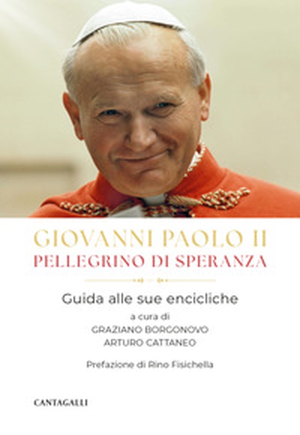Giovanni Paolo II pellegrino di speranza. Guida alle sue encicliche - Librerie.coop Giovanni Paolo II pellegrino di speranza. Guida alle sue encicliche - Librerie.coop