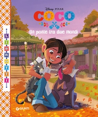 Un ponte tra due mondi. Coco. Librotti - Librerie.coop Un ponte tra due mondi. Coco. Librotti - Librerie.coop
