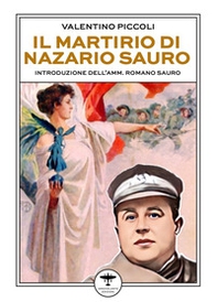 Il martirio di Nazario Sauro - Librerie.coop