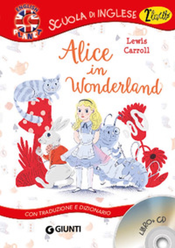 Alice in Wonderland. Con traduzione e dizionario - Librerie.coop Alice in Wonderland. Con traduzione e dizionario - Librerie.coop