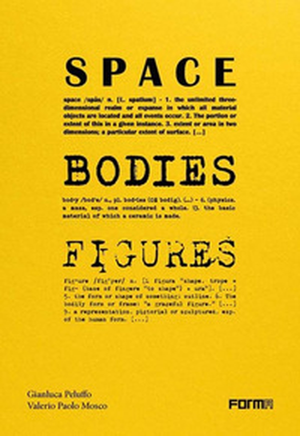Space, bodies, figures. Peluffo&Partners Architecture through spaces, bodies, and figures - Librerie.coop