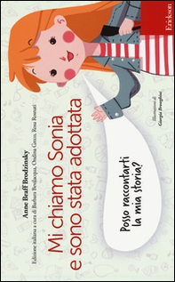 Mi chiamo Sonia e sono stata adottata. Posso raccontarti la mia storia? - Librerie.coop